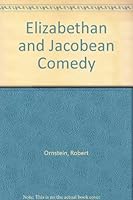 Elizabethan and Jacobean Comedy B000LL2J84 Book Cover