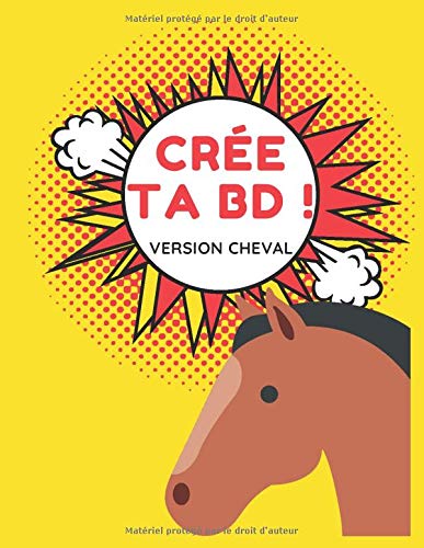 Télécharger Crée ta BD ! Version Cheval: 100 planches de bandes dessinées vierges à remplir sur le thème du Gratuit