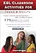 ESL Classroom Activities for Teens and Adults: ESL games, fluency activities and grammar drills for EFL and ESL students.