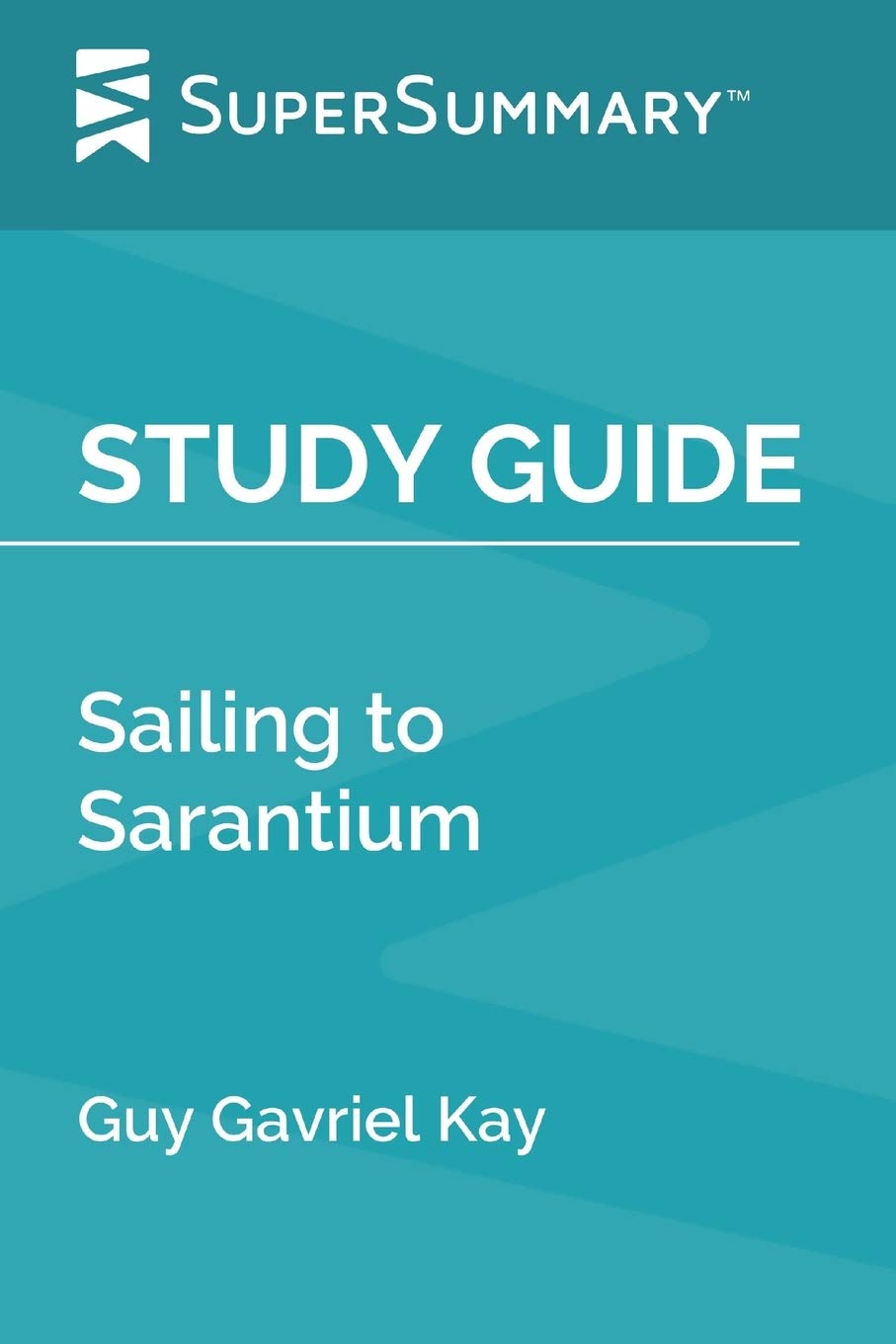 Study Guide: Sailing to Sarantium by Guy Gavriel Kay (SuperSummary)