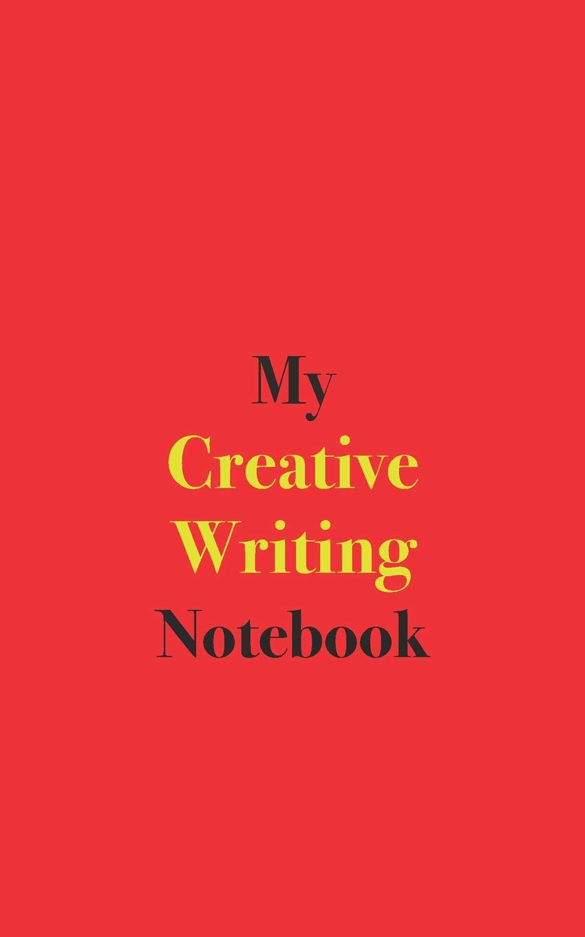 My Creative Writing Notebook: Blank Lined Notebook