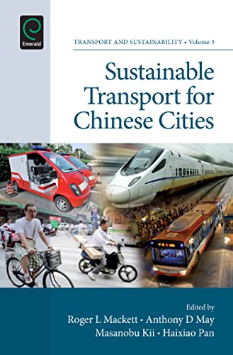 Sustainable Transport for Chinese Cities (Transport and Sustainability, 3)
