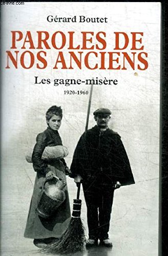 PAROLES DE NOS ANCIENS - LES GAGNE MISERE