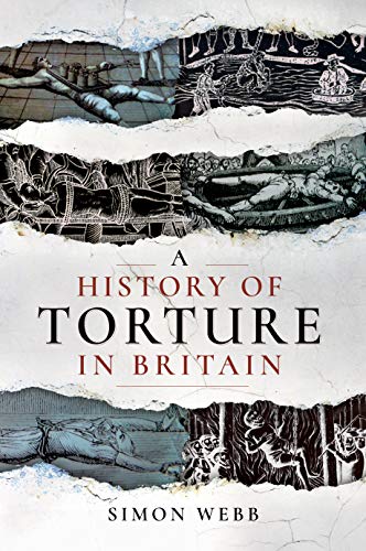 A History Of Torture In Britain