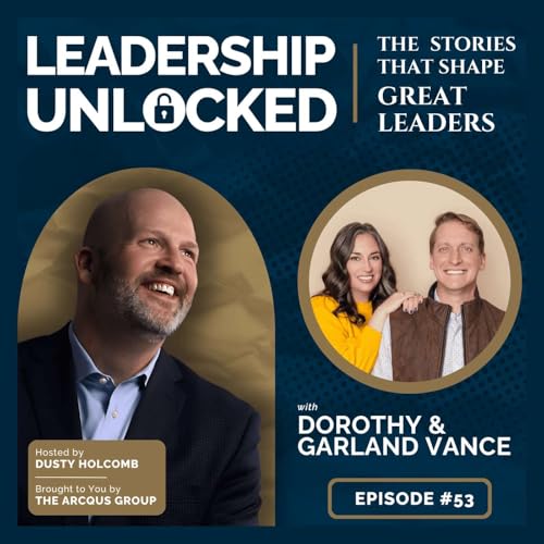 The Seven Issues Behind 95% of Leadership Pain | Dorothy & Garland Vance - E53