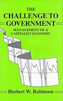 The Challenge to Government: Management of a Capitalist Economy 0962855812 Book Cover