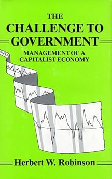 The Challenge to Government: Management of a Capitalist Economy