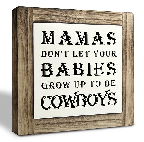 Inspirational Wood Signs, Box Wood Plaques Desk Décor, Baby Newborn Son Boy Infant Nursery Bedroom Decor, Table Art Signs, Decorative Plaque for Home, Mamas Don't Let Your Babies Grow Up To Be Cowboys
