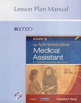 Unknown Binding Kinn's The Administrative Medical Assistant: An Applied Learning Approach (Lesson Plan Manual) Book