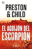 El aguijón del escorpión (Nora Kelly 2) (Éxitos, Band 2) - Douglas Preston y Lincoln Child 