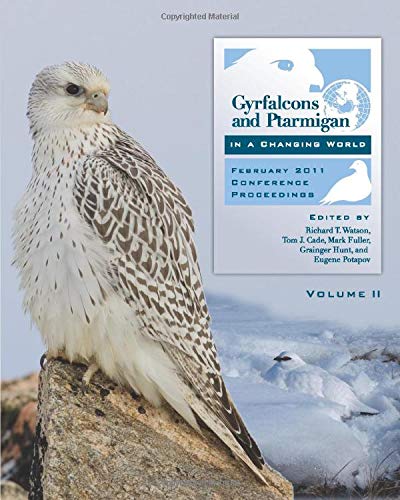 Gyrfalcons and Ptarmigan in a Changing World - Volume II