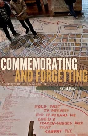 Commemorating and Forgetting: Challenges for the New South Africa book cover