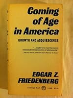 Coming of Age in America: Growth and Acquiescence B00BAHG3AI Book Cover