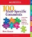 100 TraitSpecific Comments: A Quick Guide for Giving Constructive Feedback on Student Writing