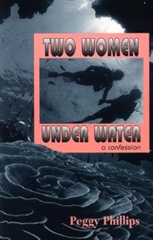 Paperback Two Women Under Water: A Confession Book