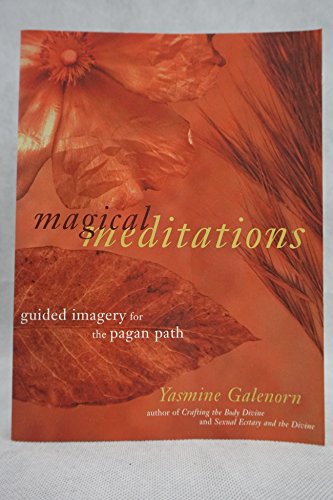 Magical Meditations: Guided Imagery for the Pagan Path