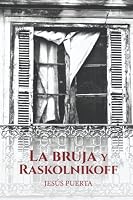 La bruja y Raskolnikoff (Spanish Edition) 9801827033 Book Cover