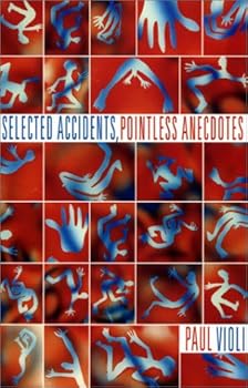 Paperback Selected Accidents, Pointless Anecdotes Book