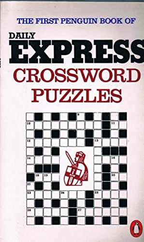The First Penguin Book of Daily Express Crossword Puzzles: 1st (Penguin Crosswords S.)