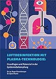 Luftdesinfektion mit Plasma-Technologie: Grundlagen und Potenzial in der Epidemiebekämpfung