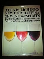 ALEXIS LICHINE'S NEW ENCYCLOPEDIA OF WINES AND SPIRITS, 3rd Edition B00165GLYM Book Cover