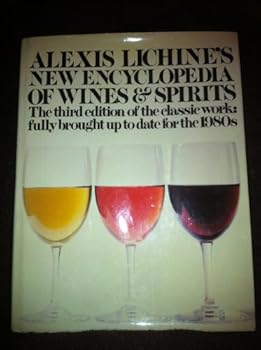 Hardcover ALEXIS LICHINE'S NEW ENCYCLOPEDIA OF WINES AND SPIRITS, 3rd Edition Book