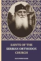 Saints of the Serbian Orthodox Church (Saints of the Orthodox Church) B0DF6HP6VZ Book Cover