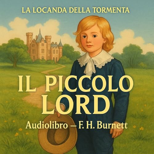Page de couverture de Audiolibro Il piccolo Lord - F.H. Burnett