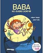 Baba, no quiero dormir