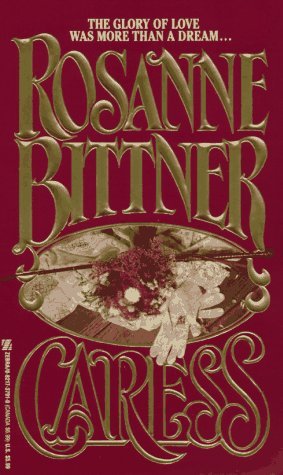 Caress by Rosanne Bittner (November 17,1993) B01B98OZB6 Book Cover