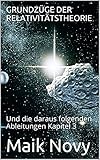  GRUNDZÜGE DER RELATIVITÄTSTHEORIE: Und die daraus folgenden Ableitungen Kapitel 3