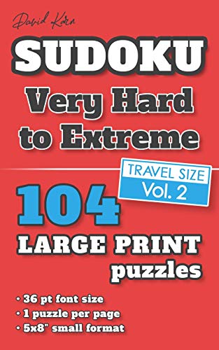 David Karn Sudoku – Very Hard to Extreme Vol 2: 104 Puzzles, Travel Size, Large Print, 36 pt font size, 1 puzzle per page