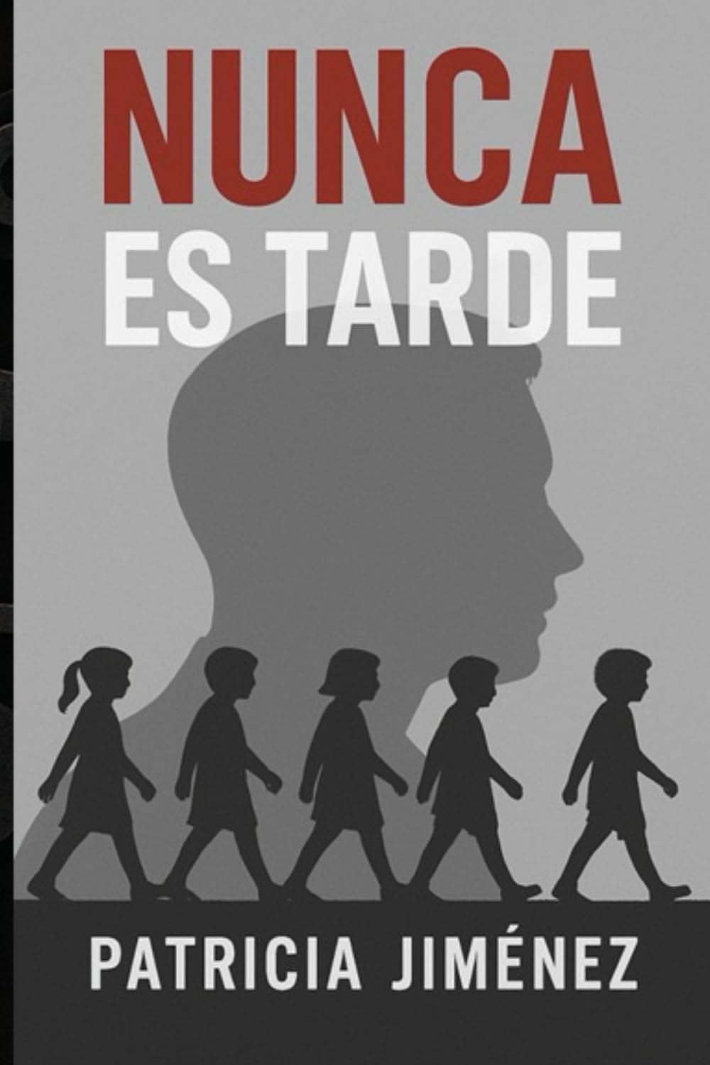 Nunca es tarde (Tres veces nunca)