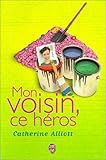  Mon voisin, ce heros
