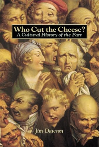 Who Cut the Cheese?: A Cultural History of the Fart image 2