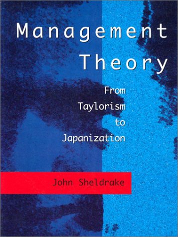 Management Theory: From Taylorism to Japanization