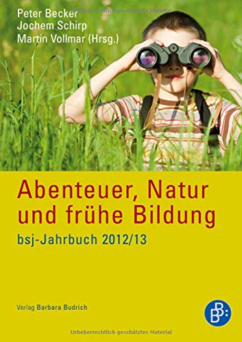 Abenteuer, Natur und frühe Bildung (bsj-Jahrbuch) (German Edition)
