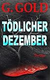 Gold, G: Tödlicher Dezember