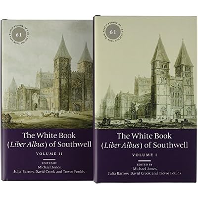 The White Book (Liber Albus) of Southwell: 2 volume set