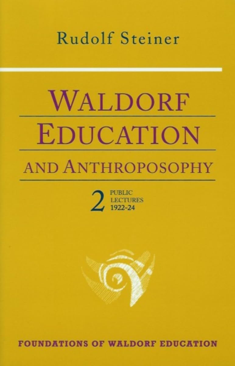 Buy Waldorf Education and Anthroposophy 2: Twelve Public Lectures, November 19, 1922-August 30, 1924 — BookShops.in
