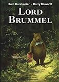 Lord Brummel (Gerd Haffmans bei Zweitausendeins) - Harry Rowohlt Zeichner: Rudi Hurzlmeier 