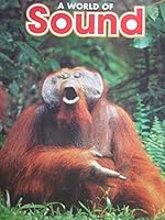 A WORLD OF SOUND - RANGER RICK SCIENCE SPECTACULAR 1567844782 Book Cover