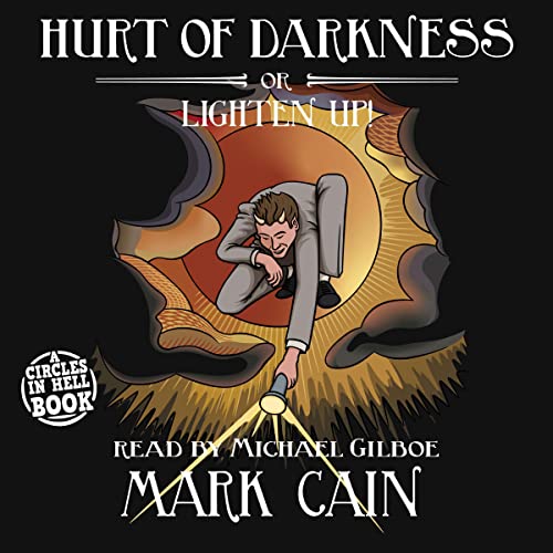 Hurt of Darkness, or Lighten Up! by Mark Cain episode artwork