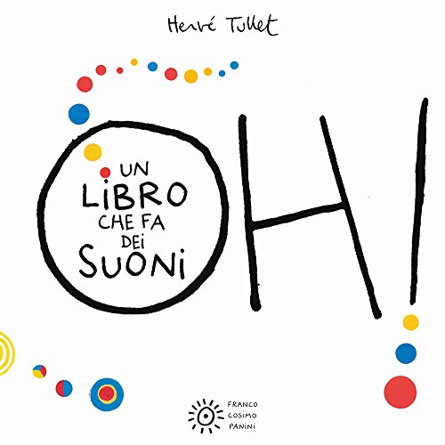 Formato: Libro rilegato Oh! Un libro che fa dei suoni. Ediz. a colori