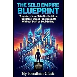 The Solo Empire Blueprint Audiobook By Jonathan Clark cover art