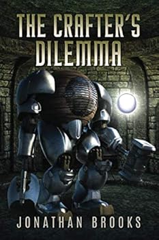 The Crafter's Dilemma - Book #3 of the Dungeon Crafting