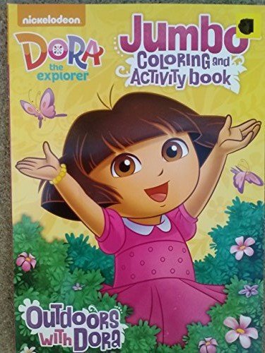 Dora the Explorer Jumbo Coloring & Activity Book ~ Outdoors with Dora ...