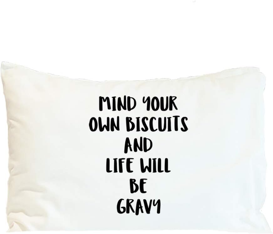 Style In Print Custom Pillow Case Mind Your Own Biscuits and Life Will Be Gravy Funny & Novelty Polyester Home Decor Bed Pillow Covers Personalized Text Here 30x20 Inches