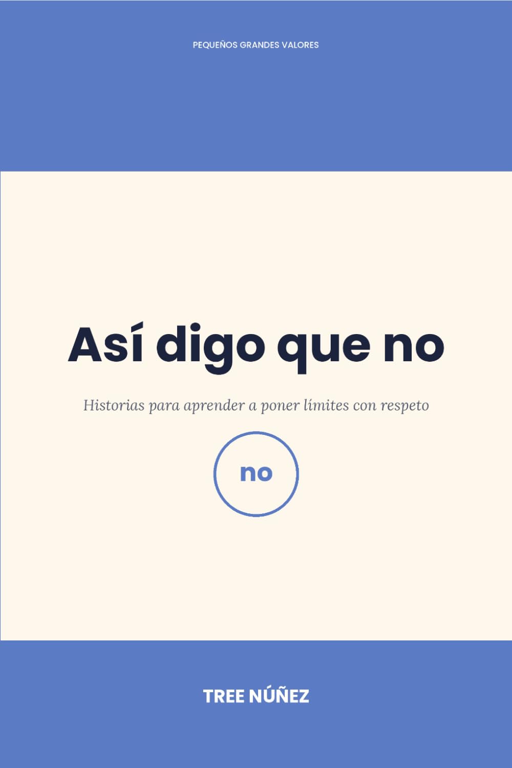 Así digo que no: Historias para aprender a poner límites con respeto