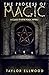 The Process of Magic: A Guide to How Magic Works